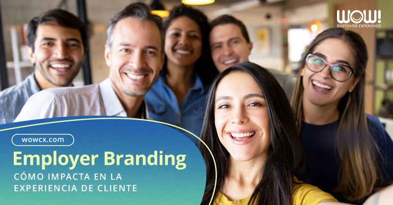 Cómo el employer branding impacta en la Experiencia de Cliente