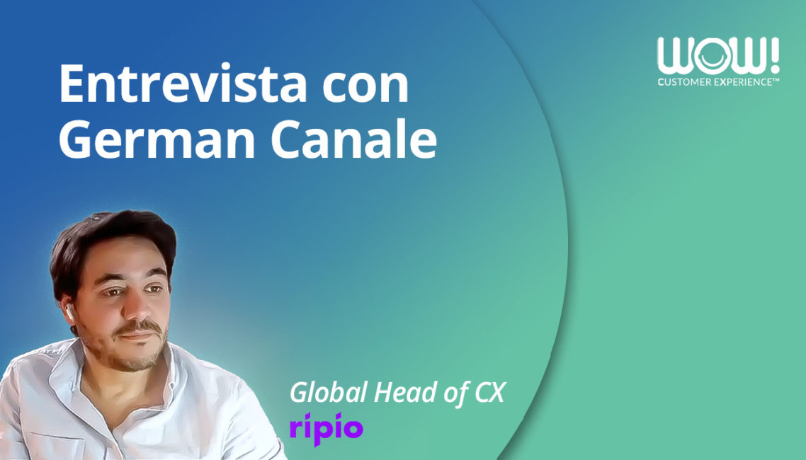 Germán Canale: “El CX no es responsabilidad de una persona sino de toda la organización”