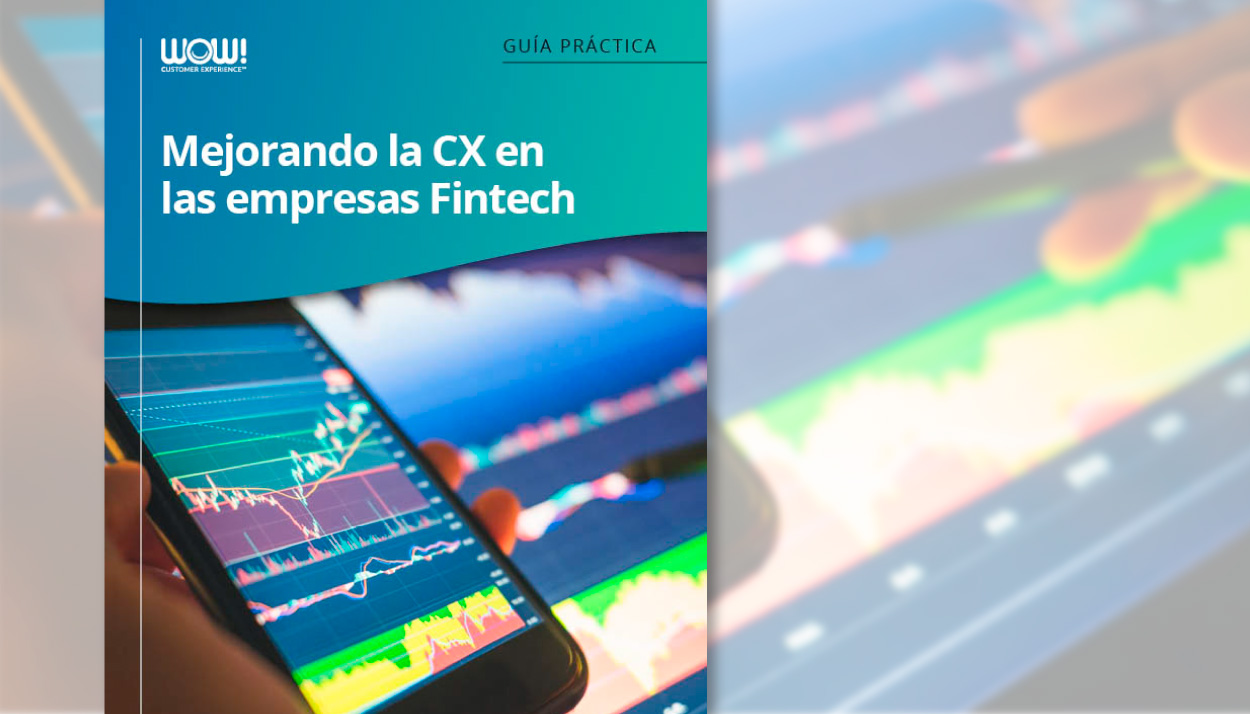Guía: Mejorando la CX en las empresas Fintech