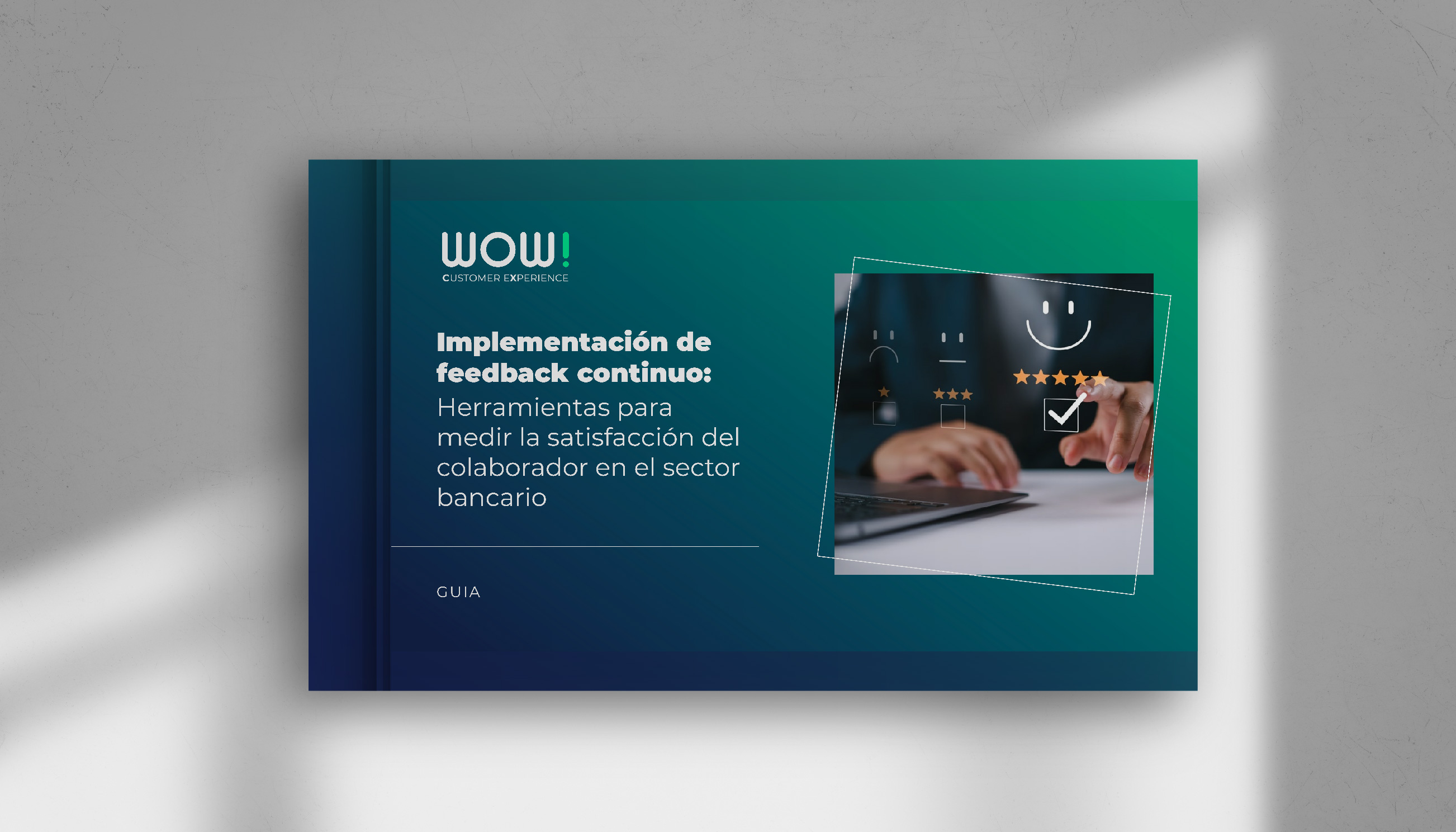 Guía: Implementación de feedback continuo: Herramientas para medir la satisfacción del colaborador en el sector bancario