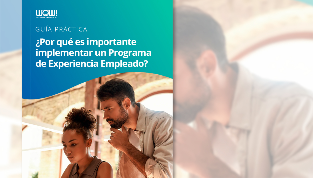 Guía: ¿Por qué es importante implementar un Programa de Experiencia Empleado?