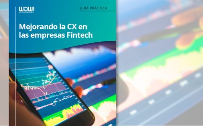 Guía: Mejorando la CX en las empresas Fintech