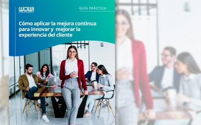 Guía: Cómo aplicar la mejora continua para innovar y mejorar la Experiencia de Cliente