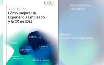 Guía: Cómo mejorar la Experiencia de Empleado y la CX en 2023