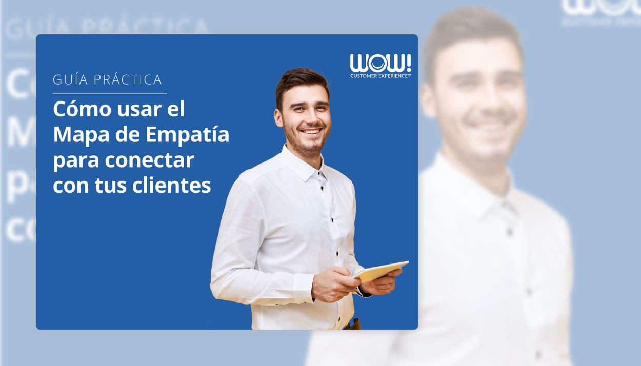 Cómo usar el mapa de empatía para conectar con tus clientes
