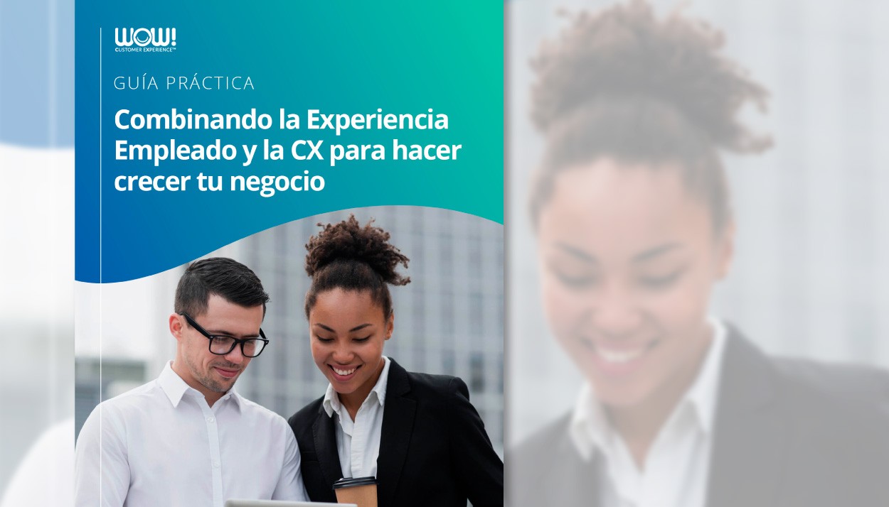 Guía: Combinando la Experiencia Empleado y la CX para hacer crecer tu negocio